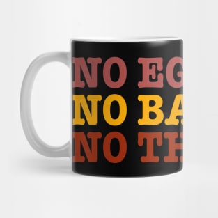 No Eggs Mug